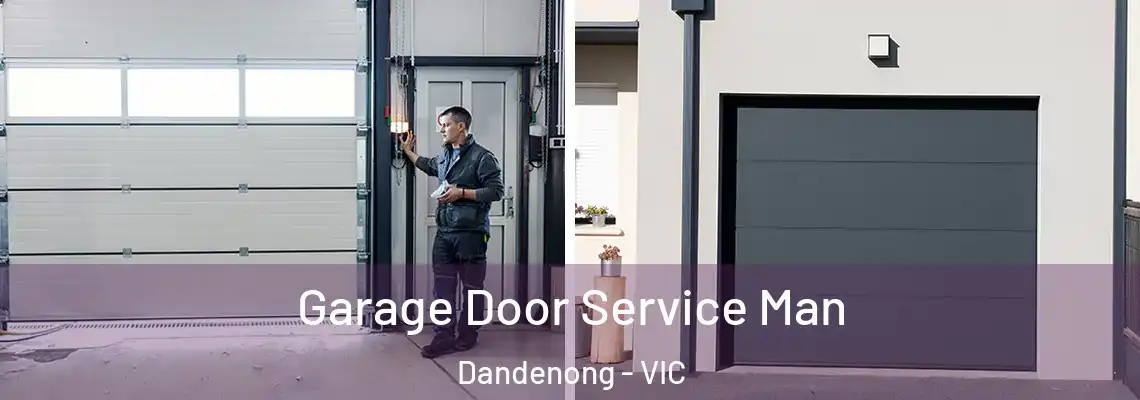 Garage Door Service Man Dandenong - VIC
