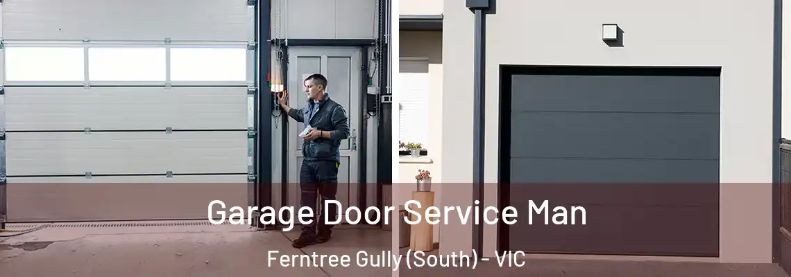 Garage Door Service Man Ferntree Gully (South) - VIC