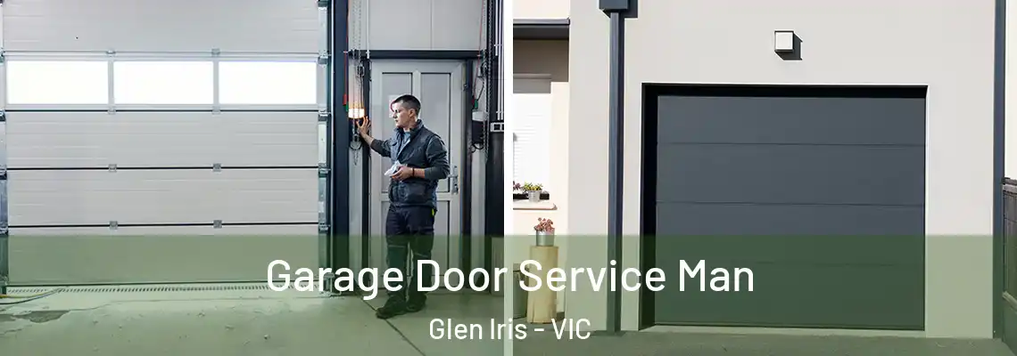 Garage Door Service Man Glen Iris - VIC
