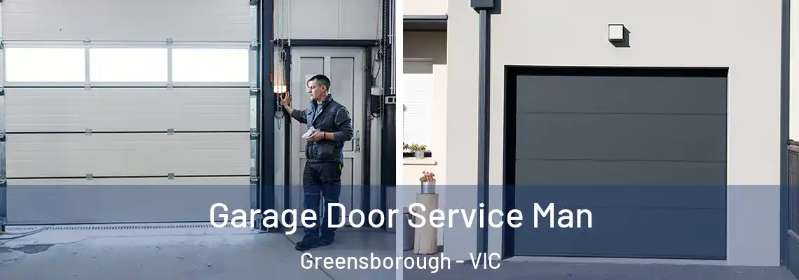Garage Door Service Man Greensborough - VIC