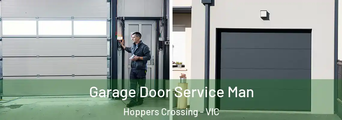  Garage Door Service Man Hoppers Crossing - VIC