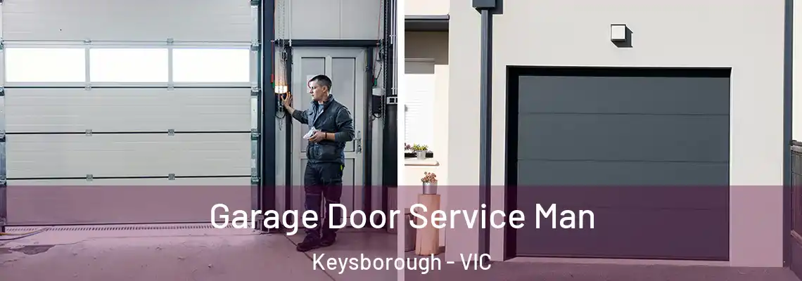  Garage Door Service Man Keysborough - VIC