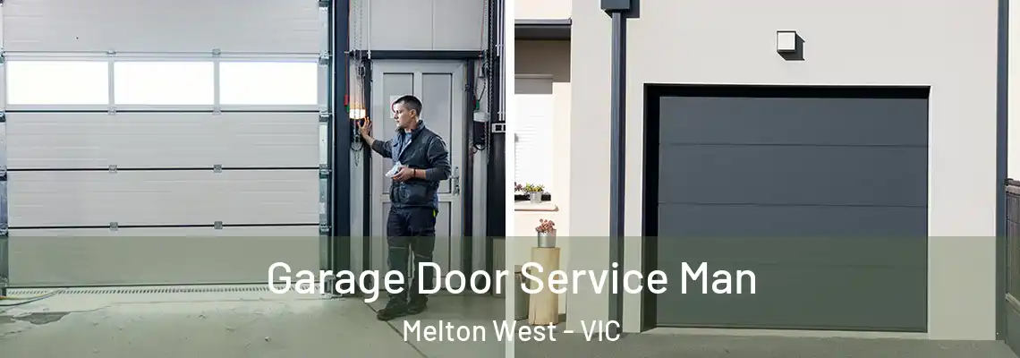 Garage Door Service Man Melton West - VIC