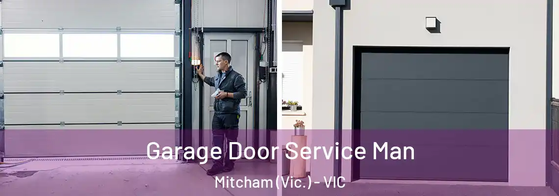 Garage Door Service Man Mitcham (Vic.) - VIC