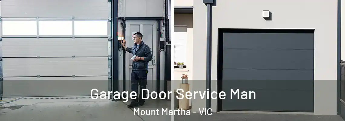 Garage Door Service Man Mount Martha - VIC