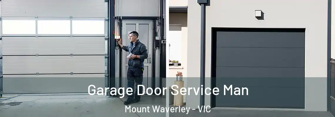 Garage Door Service Man Mount Waverley - VIC