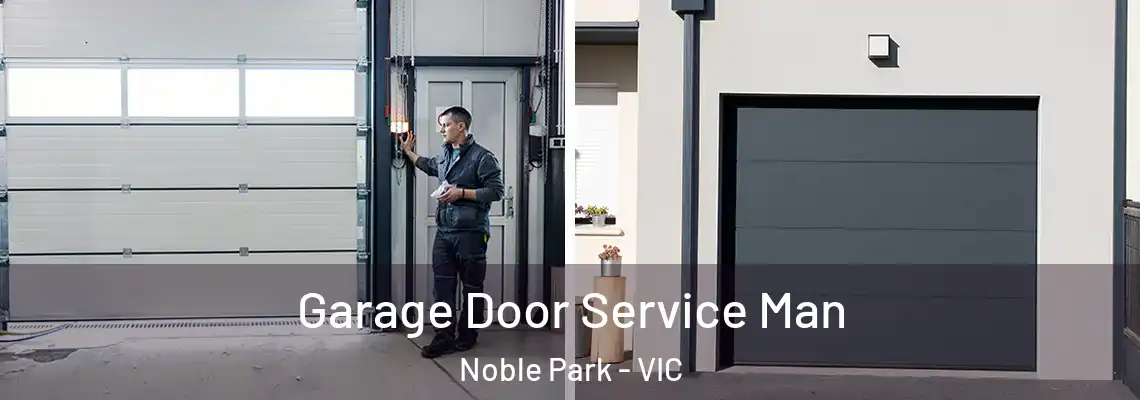 Garage Door Service Man Noble Park - VIC