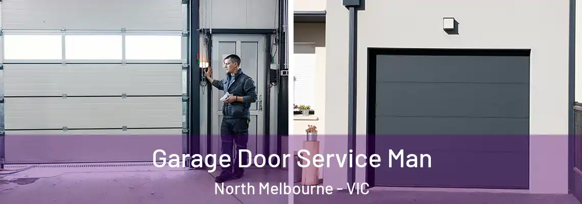 Garage Door Service Man North Melbourne - VIC
