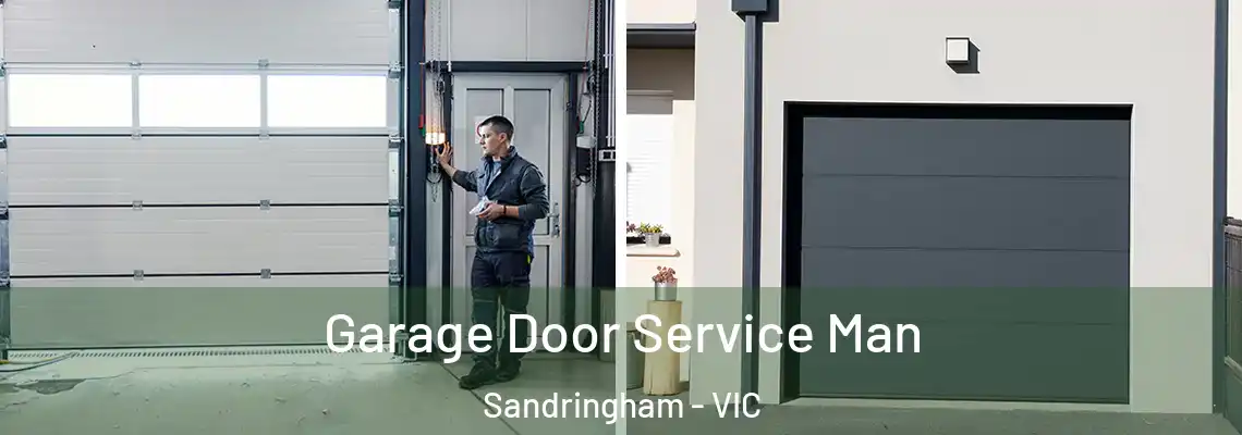 Garage Door Service Man Sandringham - VIC