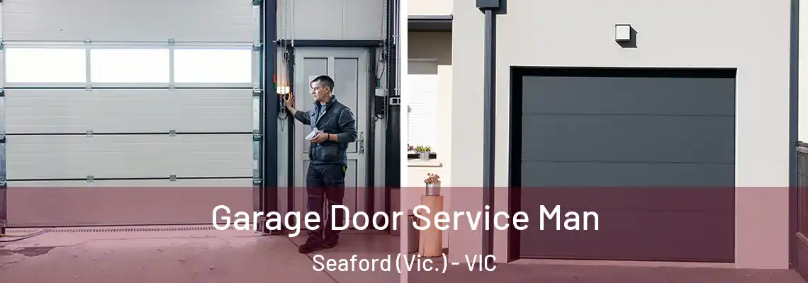 Garage Door Service Man Seaford (Vic.) - VIC