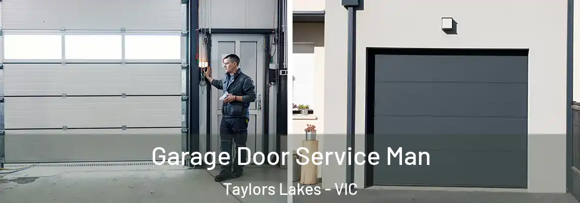Garage Door Service Man Taylors Lakes - VIC