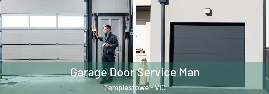 Garage Door Service Man Templestowe - VIC