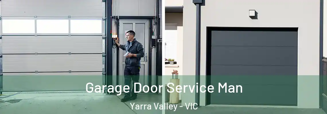 Garage Door Service Man Yarra Valley - VIC