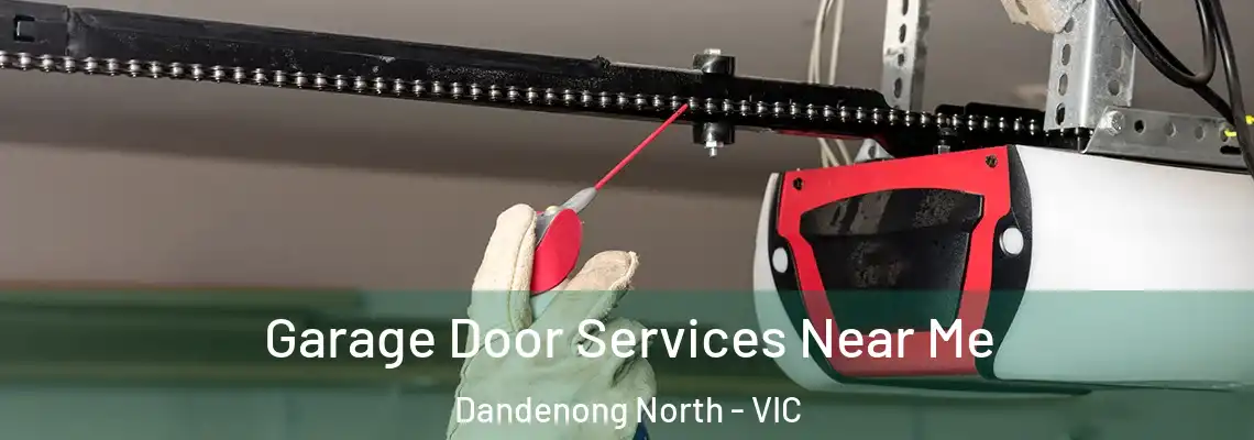  Garage Door Services Near Me Dandenong North - VIC