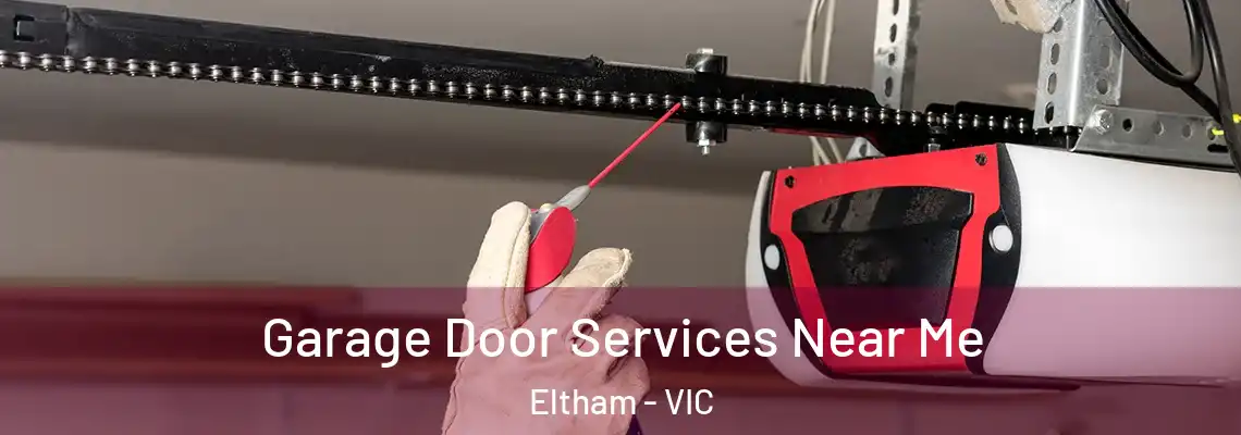 Garage Door Services Near Me Eltham - VIC