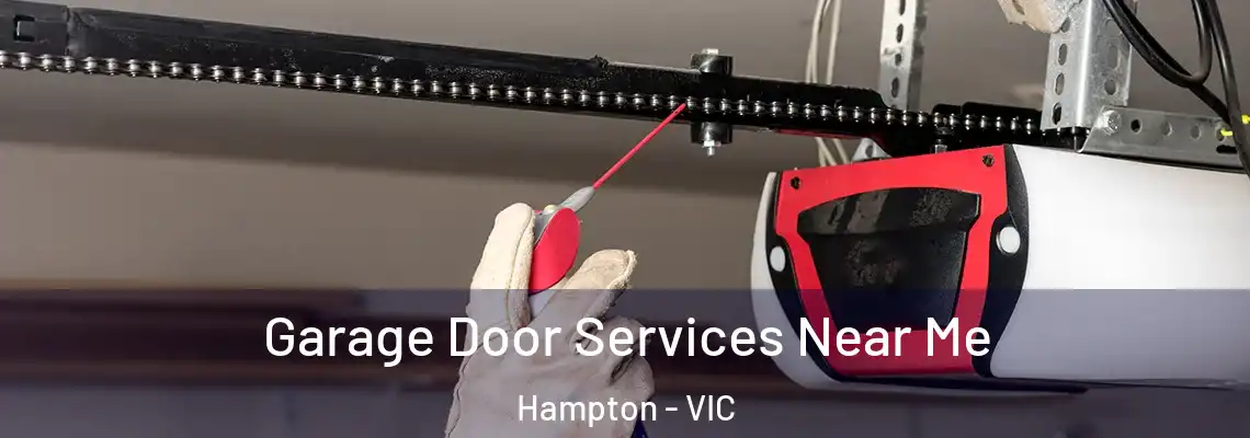 Garage Door Services Near Me Hampton - VIC