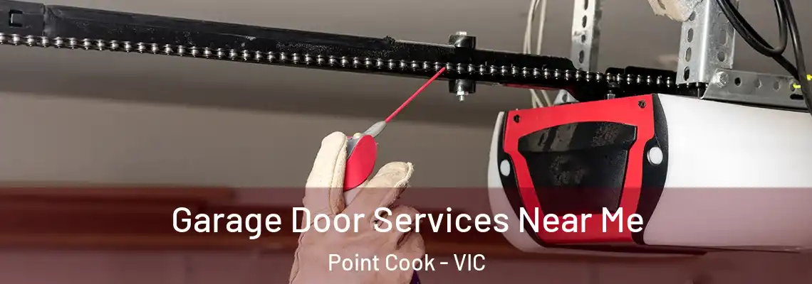 Garage Door Services Near Me Point Cook - VIC