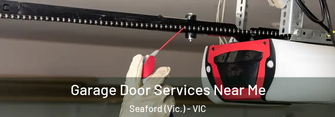 Garage Door Services Near Me Seaford (Vic.) - VIC