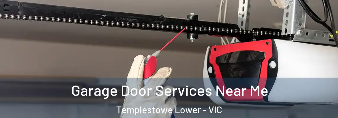 Garage Door Services Near Me Templestowe Lower - VIC