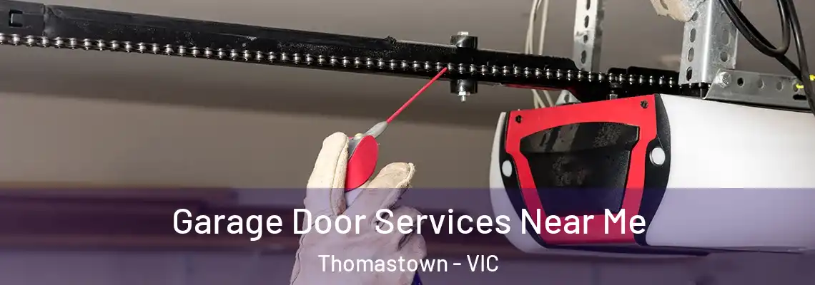 Garage Door Services Near Me Thomastown - VIC