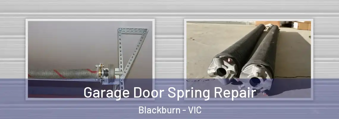  Garage Door Spring Repair Blackburn - VIC