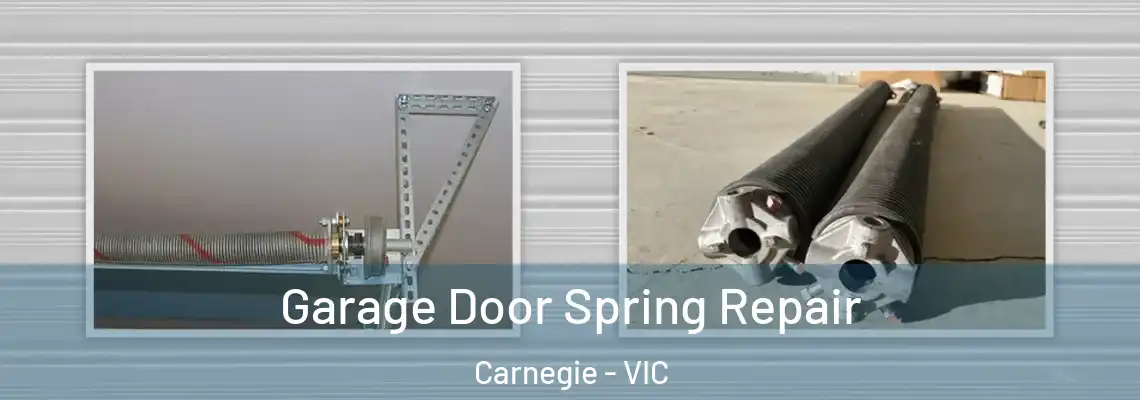  Garage Door Spring Repair Carnegie - VIC