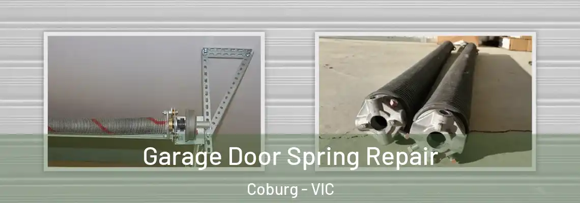 Garage Door Spring Repair Coburg - VIC