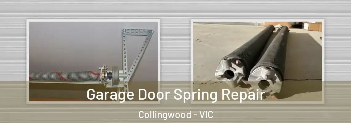 Garage Door Spring Repair Collingwood - VIC