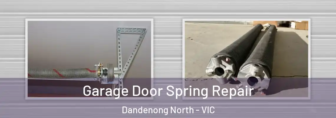 Garage Door Spring Repair Dandenong North - VIC