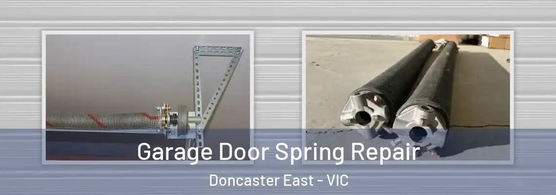 Garage Door Spring Repair Doncaster East - VIC