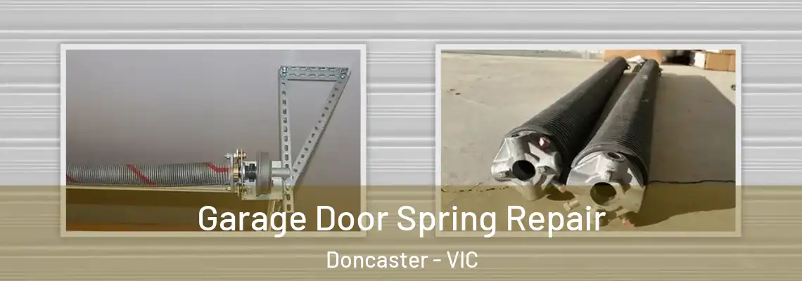 Garage Door Spring Repair Doncaster - VIC