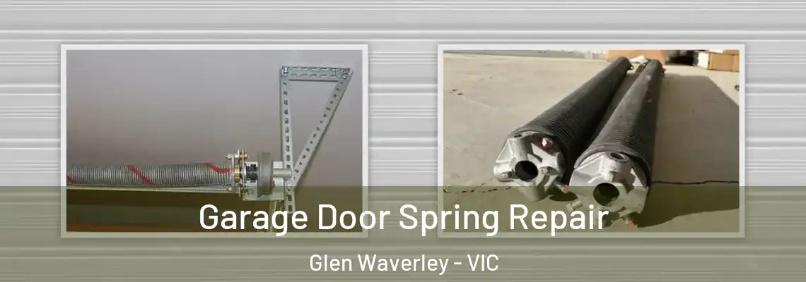  Garage Door Spring Repair Glen Waverley - VIC