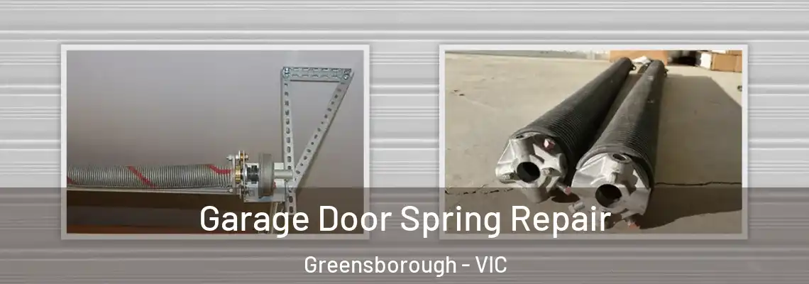Garage Door Spring Repair Greensborough - VIC