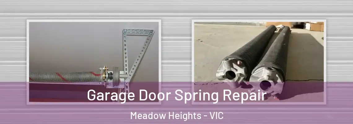 Garage Door Spring Repair Meadow Heights - VIC