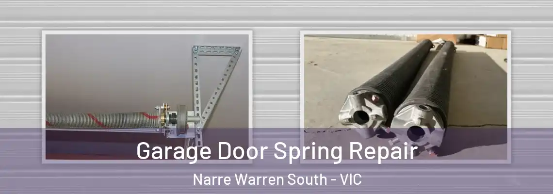 Garage Door Spring Repair Narre Warren South - VIC
