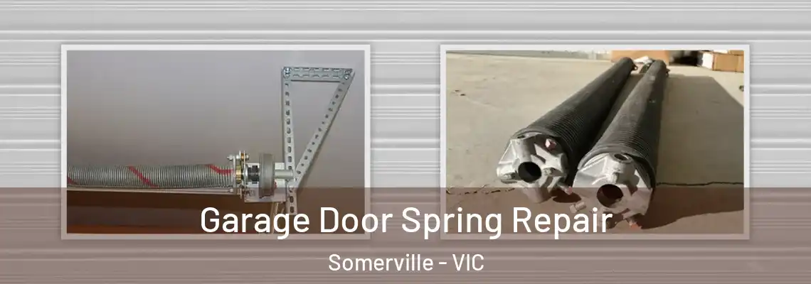 Garage Door Spring Repair Somerville - VIC