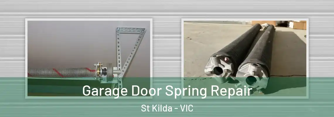 Garage Door Spring Repair St Kilda - VIC