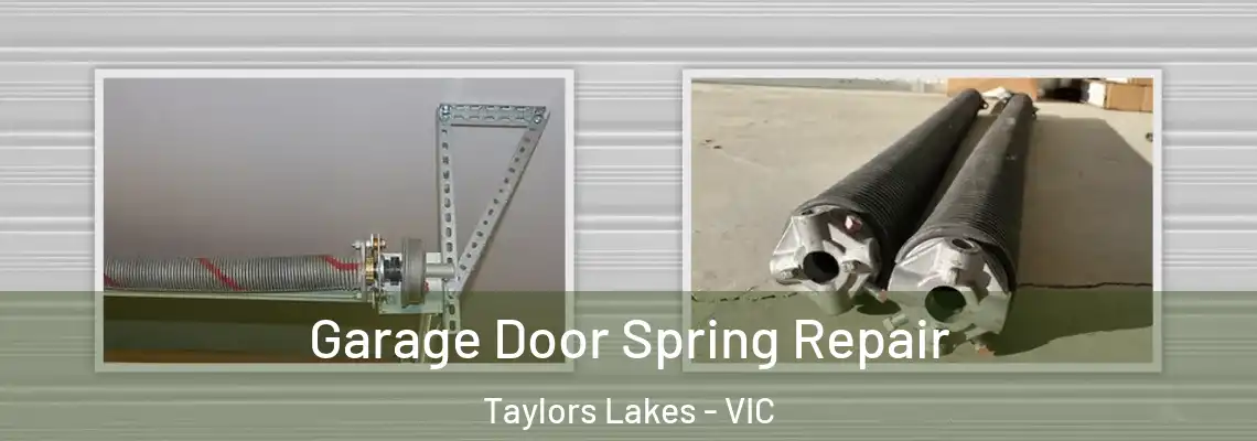 Garage Door Spring Repair Taylors Lakes - VIC