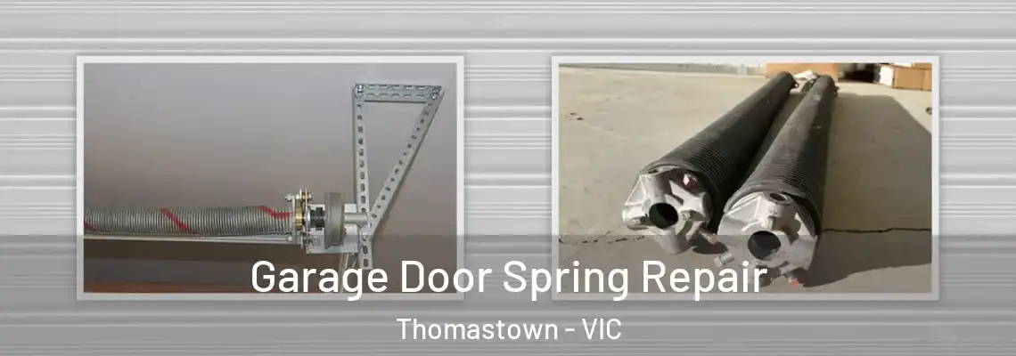 Garage Door Spring Repair Thomastown - VIC