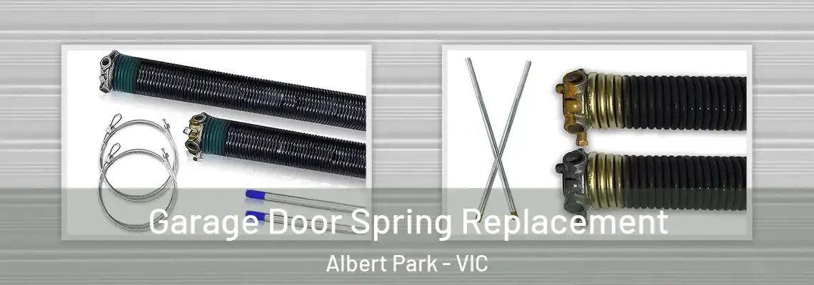 Garage Door Spring Replacement Albert Park - VIC