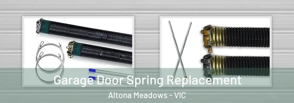  Garage Door Spring Replacement Altona Meadows - VIC