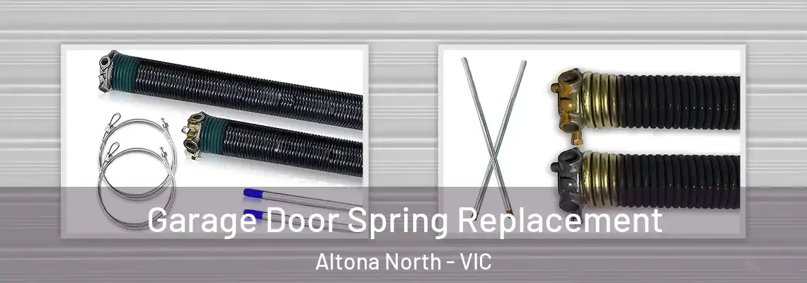  Garage Door Spring Replacement Altona North - VIC