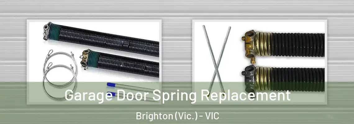 Garage Door Spring Replacement Brighton (Vic.) - VIC