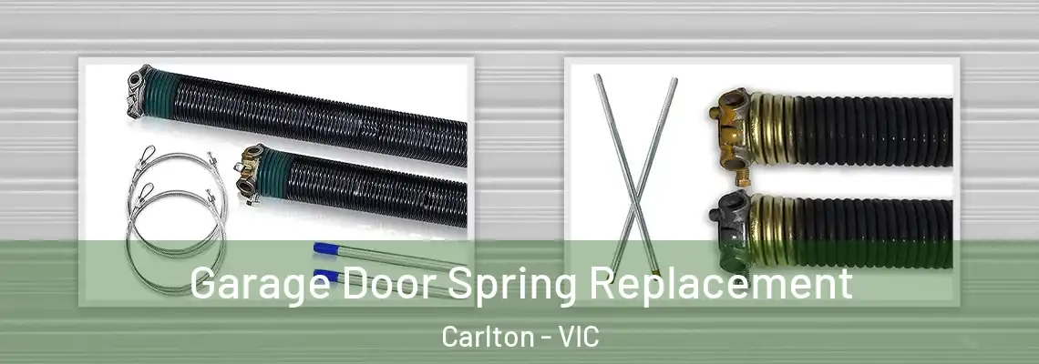 Garage Door Spring Replacement Carlton - VIC