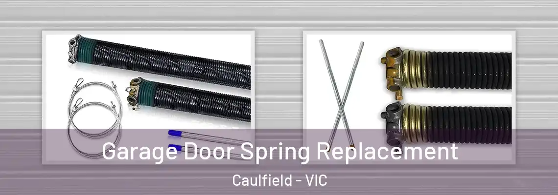  Garage Door Spring Replacement Caulfield - VIC