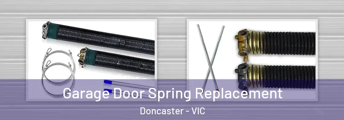 Garage Door Spring Replacement Doncaster - VIC