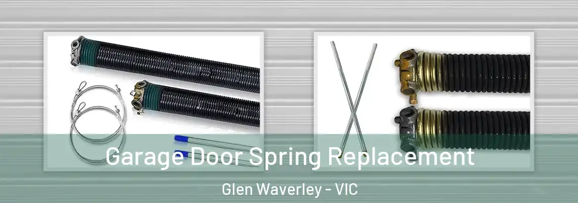  Garage Door Spring Replacement Glen Waverley - VIC