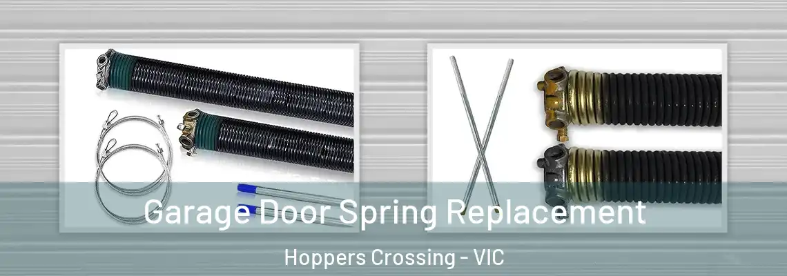 Garage Door Spring Replacement Hoppers Crossing - VIC