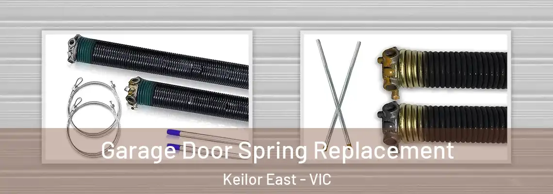  Garage Door Spring Replacement Keilor East - VIC