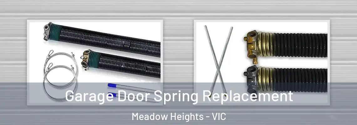 Garage Door Spring Replacement Meadow Heights - VIC